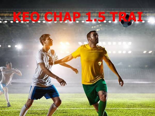 Kèo 1-1.5 Chiến Lược Cá Cược Hiệu Quả và Tư Duy Thông Minh