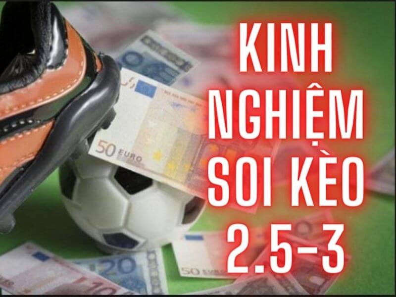 Kèo 2.5/3 - Khám Phá Chiến Lược Đầu Tư Thông Minh Trong Bóng Đá